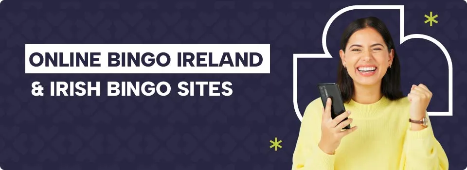 The image features a woman holding a phone with text related to online bingo in Ireland and Irish bingo sites. She appears to be smiling.