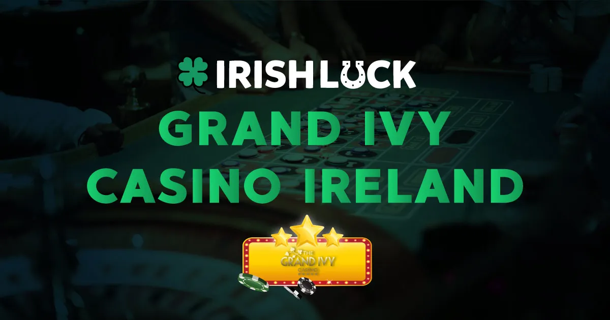 Grand Ivy Casino Ireland