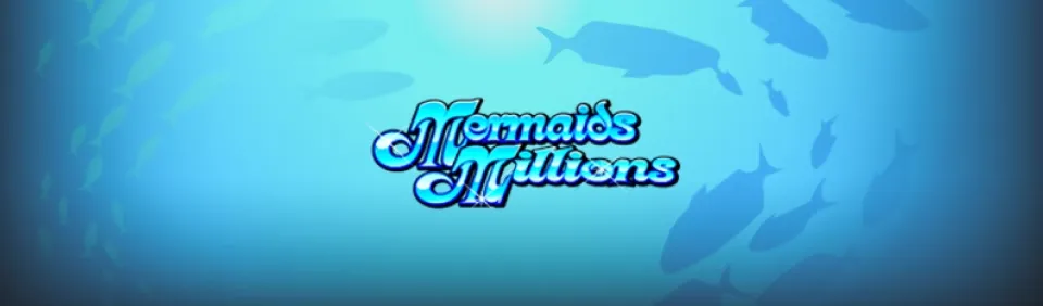Mermaids Millions Slot 2022