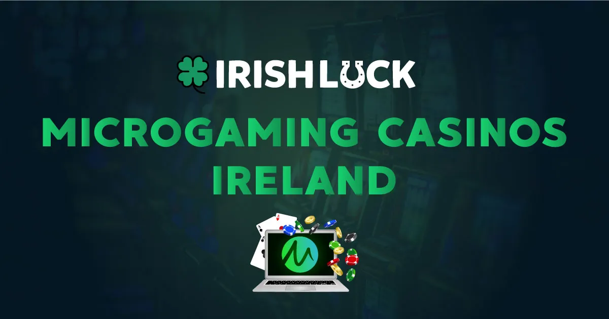 Microgaming Casinos Ireland 2023