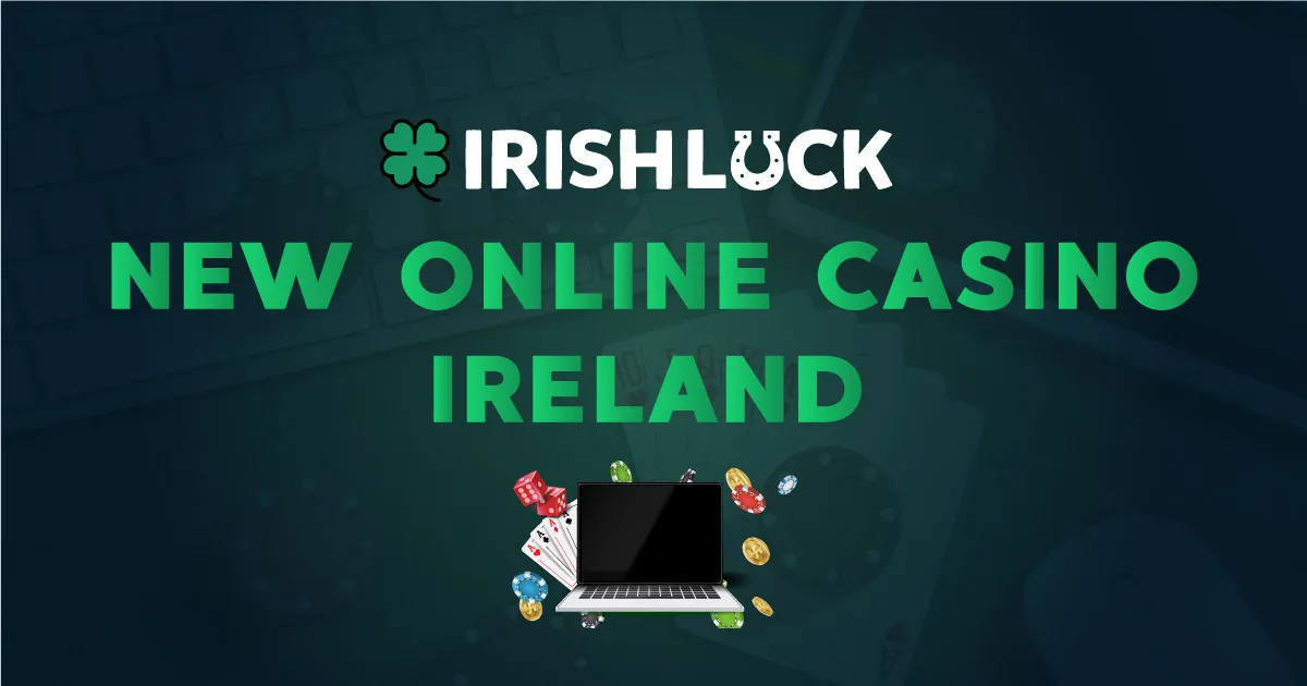 New Casinos Ireland ✔️ September 2023 New Casino Sites
