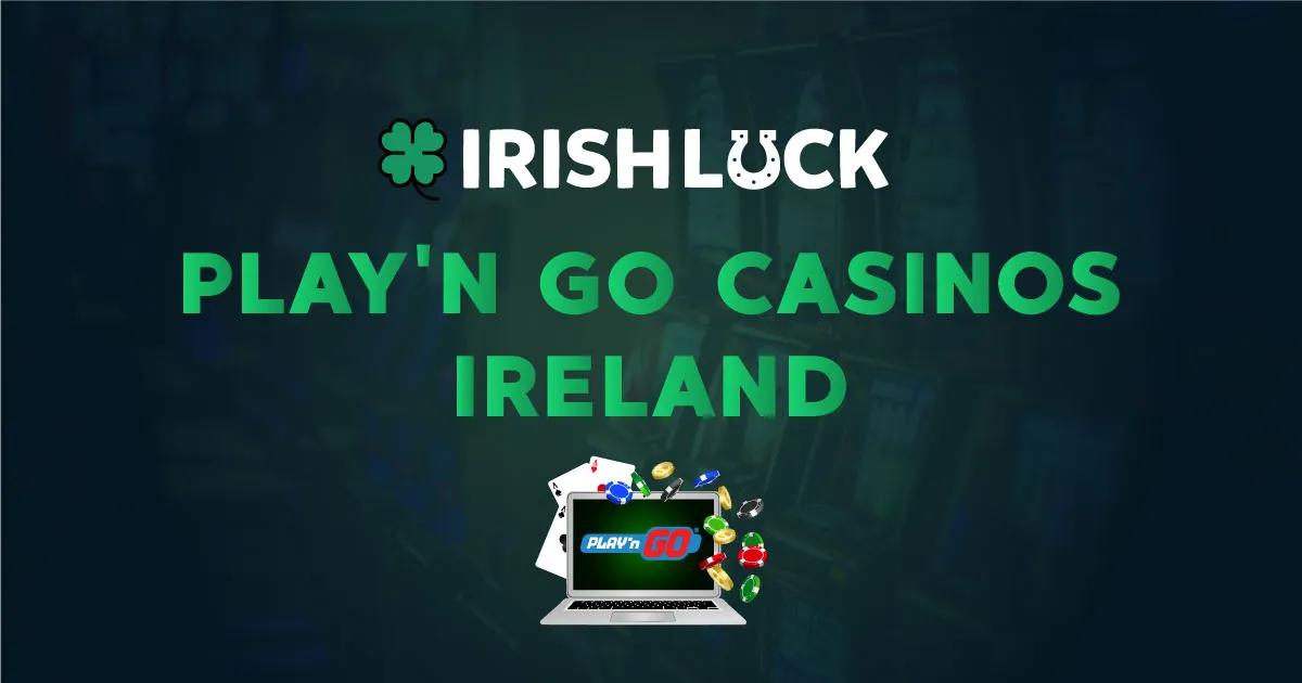 Play'n GO Casinos Ireland