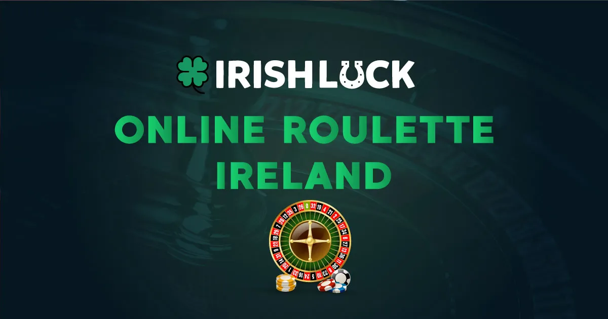 Best Sites to Play Online Roulette Ireland 2023